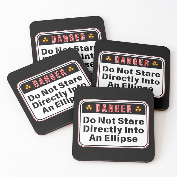 Item preview, DANGER:  Do Not Stare Directly Into An Ellipse - funny warning signs designed and sold by DesignsFromTW-S.