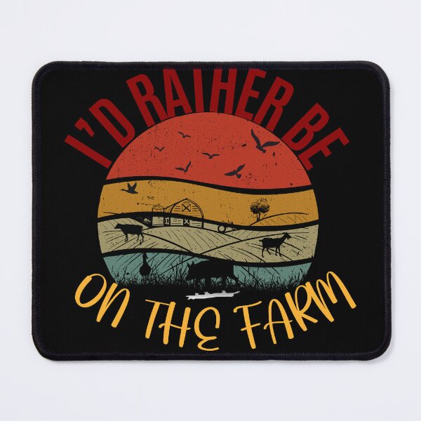 Item preview, I'D RATHER BE ON THE FARM designed and sold by SellingStuff91.