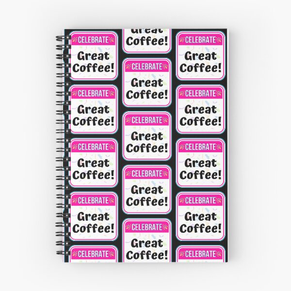 Item preview, CELEBRATE:  Great Coffee! - funny celebration signs designed and sold by DesignsFromTW-S.