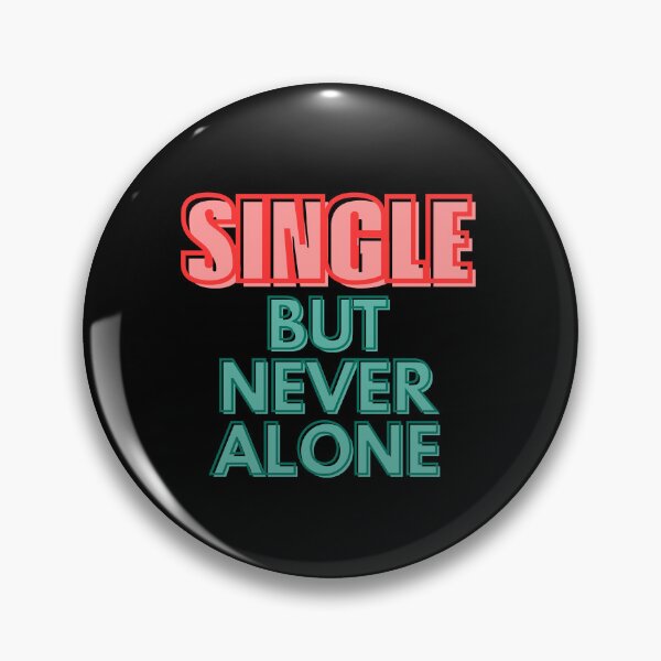 Item preview, SINGLE BUT NEVER ALONE designed and sold by stickersrafisa.