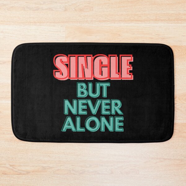 Item preview, SINGLE BUT NEVER ALONE designed and sold by stickersrafisa.
