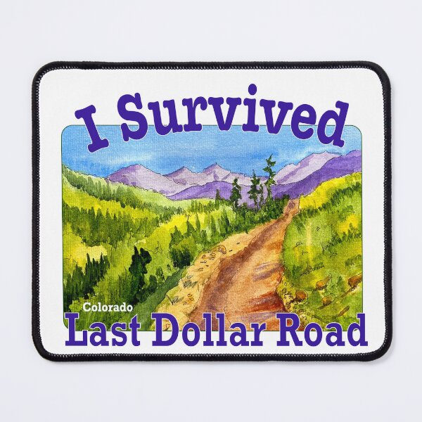 Item preview, I Survived Last Dollar Road, Colorado designed and sold by MMc Buck.