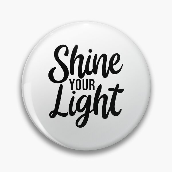 Item preview, Shine Your Light Inspirational Quote designed and sold by ThreeftlyPicks.