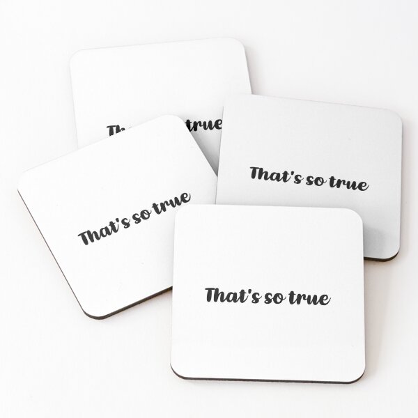 Item preview, That's so true  designed and sold by thecoookiegal.