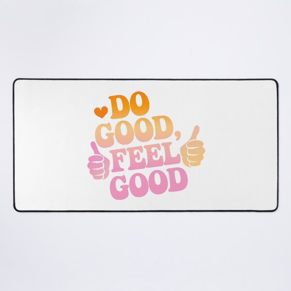 Item preview, Do Good, Feel Good Motivational Quote designed and sold by ThreeftlyPicks.