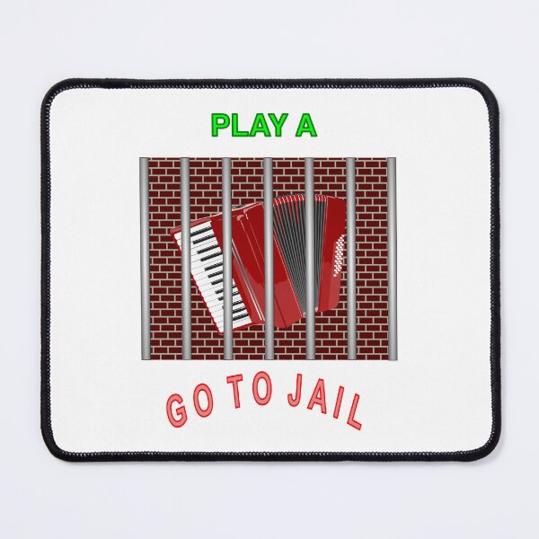 Item preview, Play accordion, to go Jail designed and sold by ShowBoots.