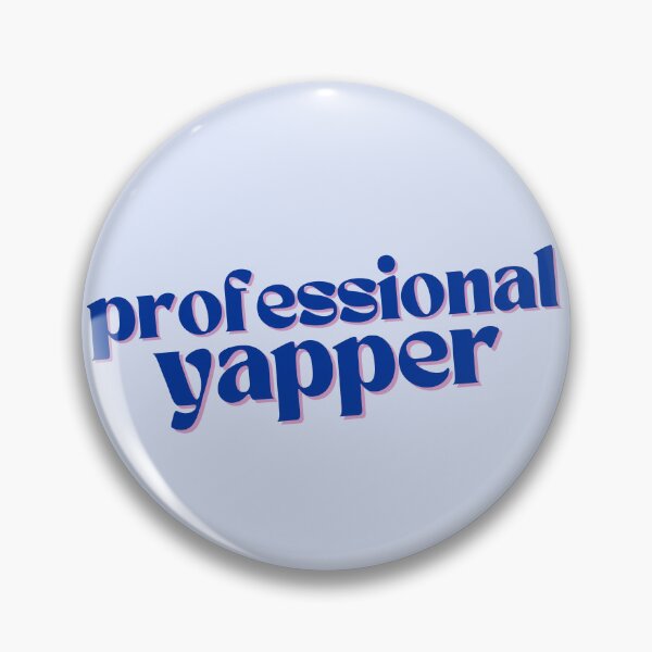 Item preview, Professional yapper designed and sold by PeachyLitchi.