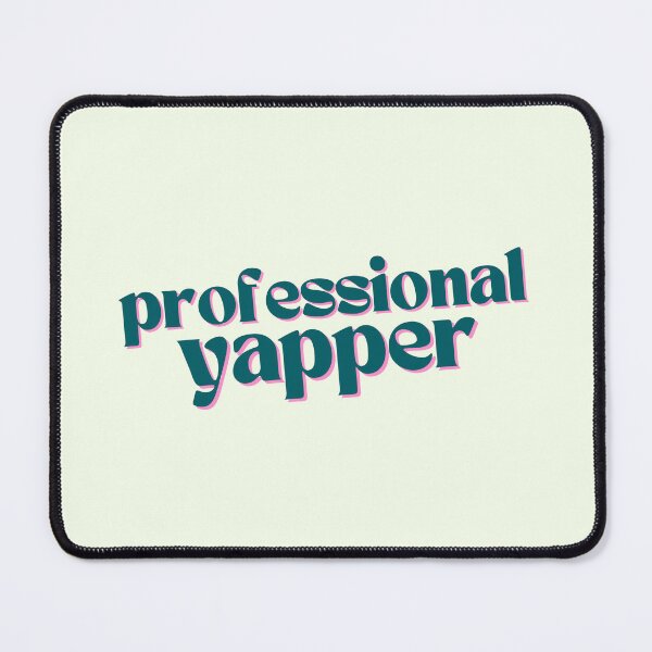 Item preview, Professional yapper designed and sold by PeachyLitchi.