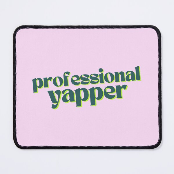 Item preview, Professional yapper designed and sold by PeachyLitchi.