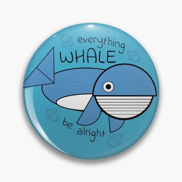 Item preview, Everything Whale Be Alright designed and sold by bunhuggerdesign.