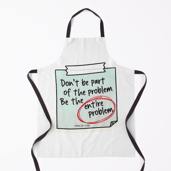 Item preview,  Dont be part of the problem be the entire problem  designed and sold by Big  Donuts ⭐⭐⭐⭐⭐.
