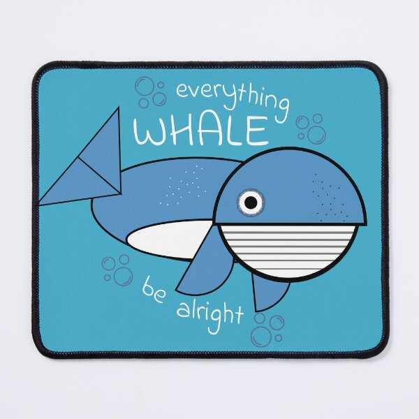 Item preview, Everything Whale Be Alright designed and sold by bunhuggerdesign.