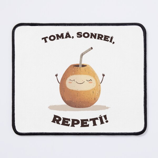 Item preview, Tomá, Sonreí, Repetí – Edición Yerba Mate designed and sold by flamini.