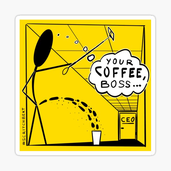 Your Coffee, Boss... Sticker