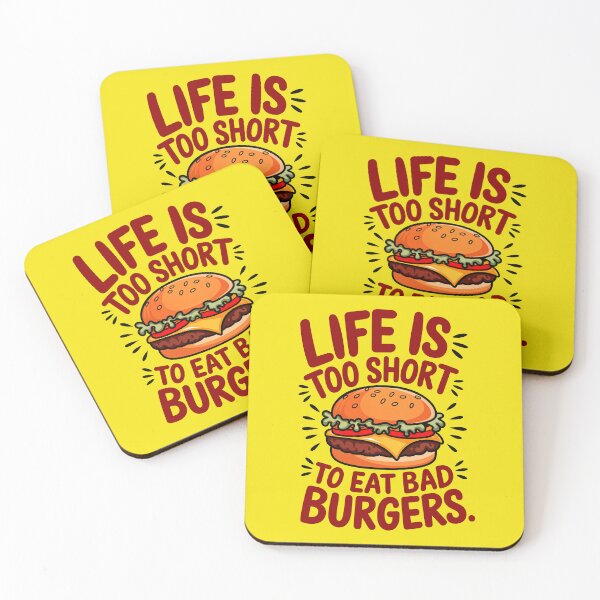 Item preview, Life Is Too Short To Eat Bad Burgers Funny Food Quote designed and sold by TheArtOfPat.