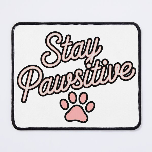 Item preview, Stay Pawsitive designed and sold by My Artprintz.