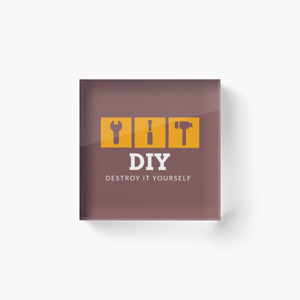 Item preview, DIY - Destroy It Yourself designed and sold by Boggy62.