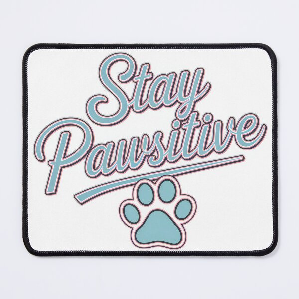 Item preview, Stay Pawsitive designed and sold by My Artprintz.