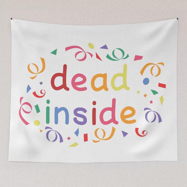Item preview, dead inside designed and sold by StarsXChaser.