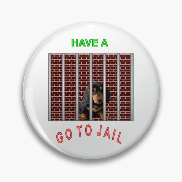 Item preview, Have a puppy, go to Jail designed and sold by ShowBoots.