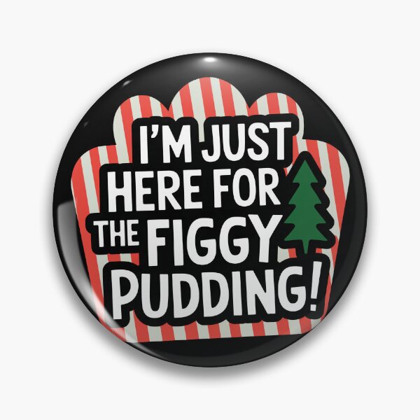 Item preview, I'm Just Here for the Figgy Pudding Christmas designed and sold by These_Prints.