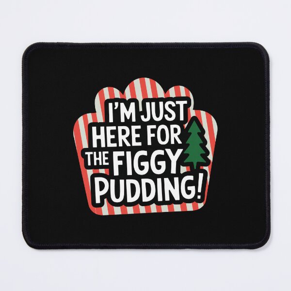 Item preview, I'm Just Here for the Figgy Pudding Christmas designed and sold by These_Prints.