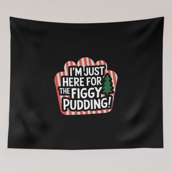Item preview, I'm Just Here for the Figgy Pudding Christmas designed and sold by These_Prints.