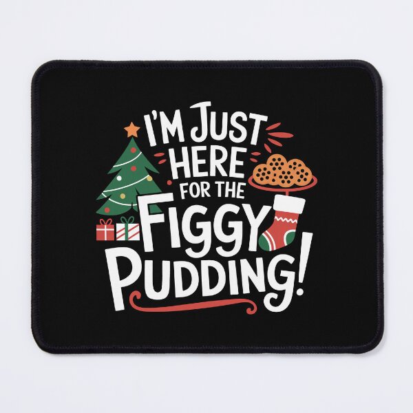 Item preview, I'm Just Here for the Figgy Pudding Christmas designed and sold by These_Prints.
