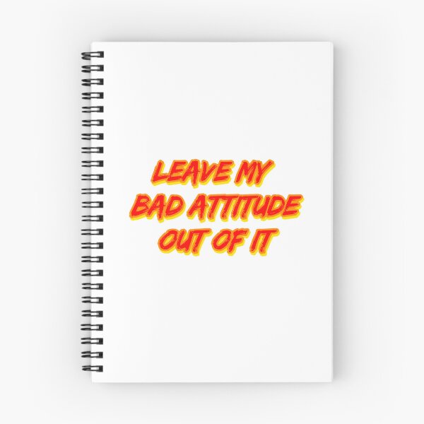 Item preview, Leave My Bad Attitude Out of It designed and sold by RuthandRose.