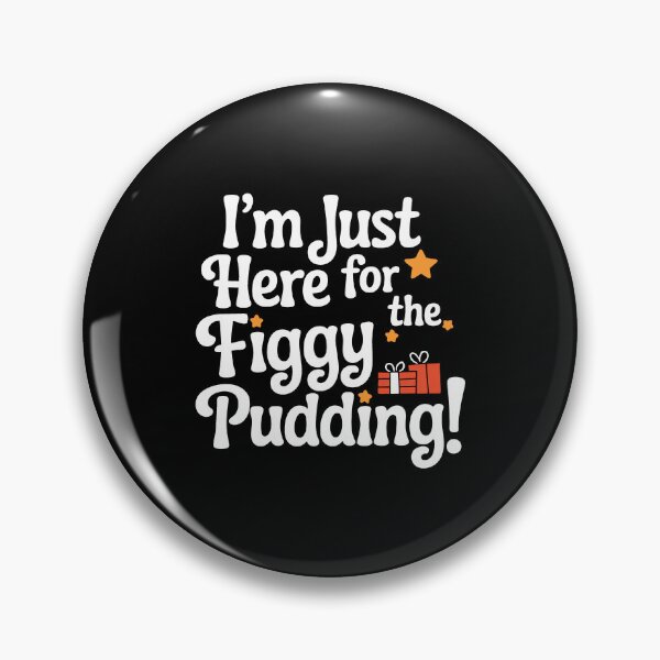 Item preview, I'm Just Here for the Figgy Pudding Christmas designed and sold by These_Prints.