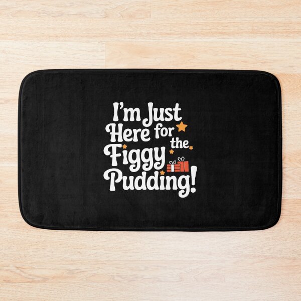 Item preview, I'm Just Here for the Figgy Pudding Christmas designed and sold by These_Prints.