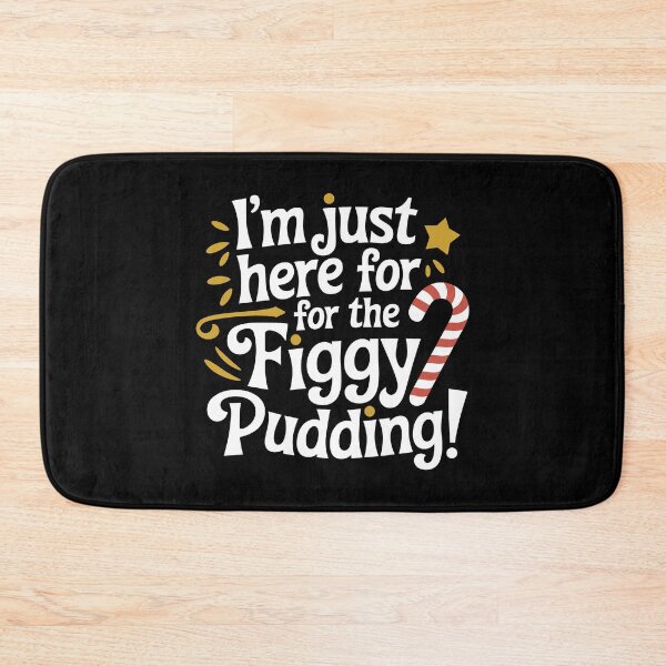 Item preview, I'm Just Here for the Figgy Pudding Christmas designed and sold by These_Prints.