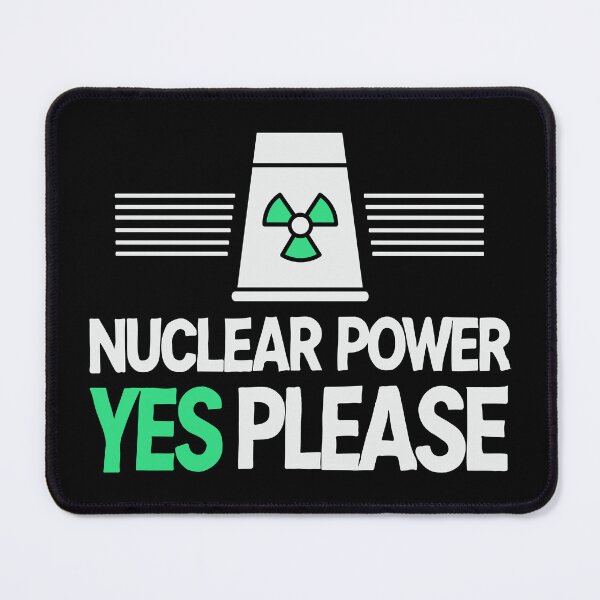 Item preview, Nuclear Power Yes Please - Pro Clean Energy designed and sold by HandicraftArt.