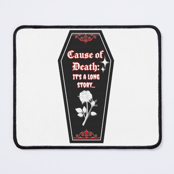 Item preview, Cause of Death: It's a Long Story... designed and sold by RuthandRose.