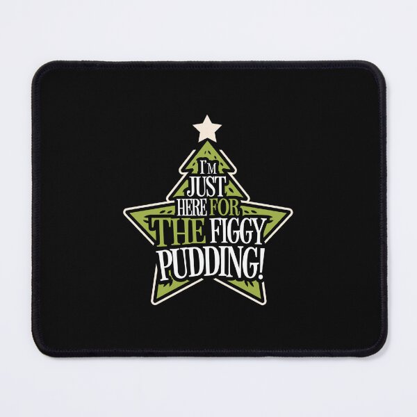 Item preview, I'm Just Here for the Figgy Pudding Christmas designed and sold by These_Prints.