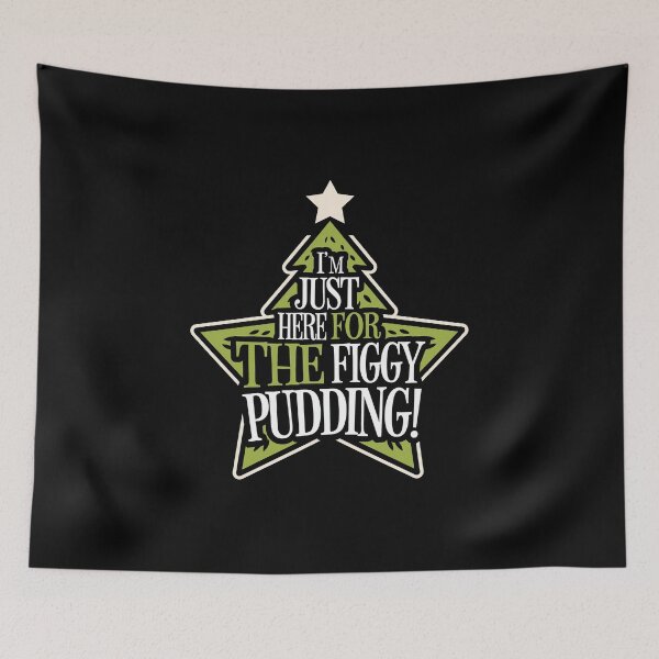 Item preview, I'm Just Here for the Figgy Pudding Christmas designed and sold by These_Prints.