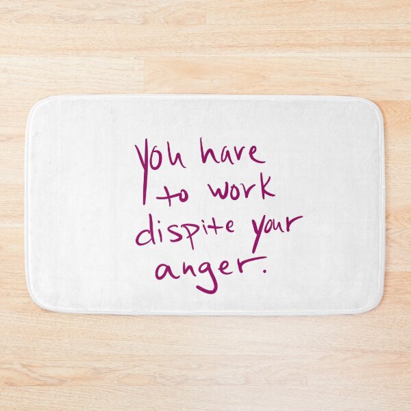 Item preview, You have to work despite your anger designed and sold by abeink.