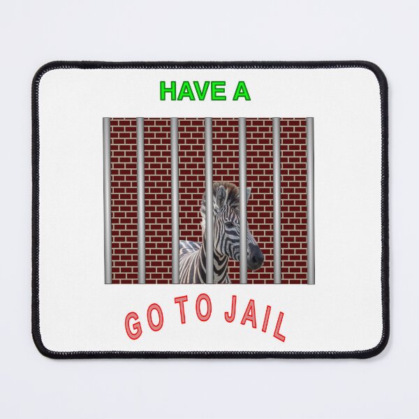 Item preview, Have a zebra, go to Jail designed and sold by ShowBoots.