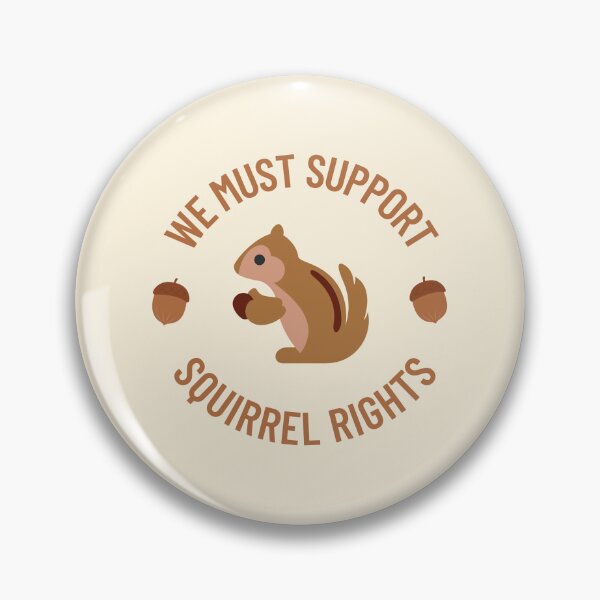 Item preview, Squirrel Rights Supporter designed and sold by GoblinBoutique.