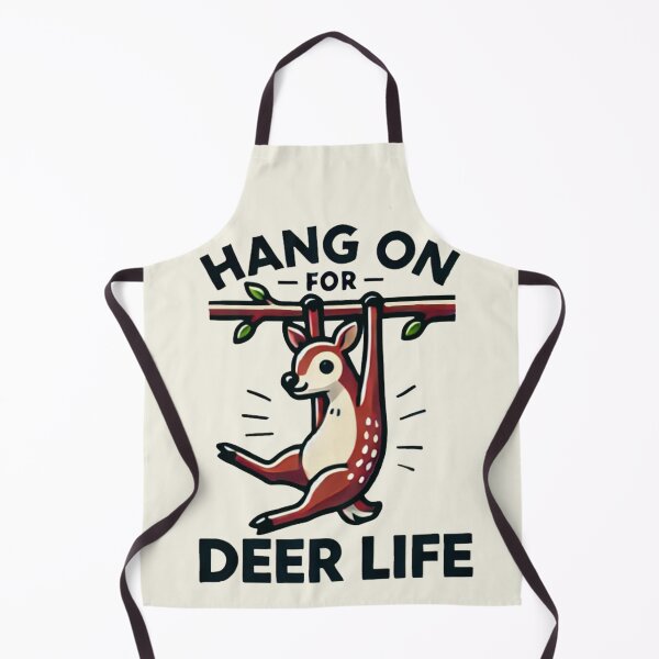 Item preview, Hang on for Deer Life designed and sold by FunandWhimsy.