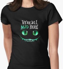 Cheshire Alice Cat We're All Mad Here Women's Fitted T-Shirt
