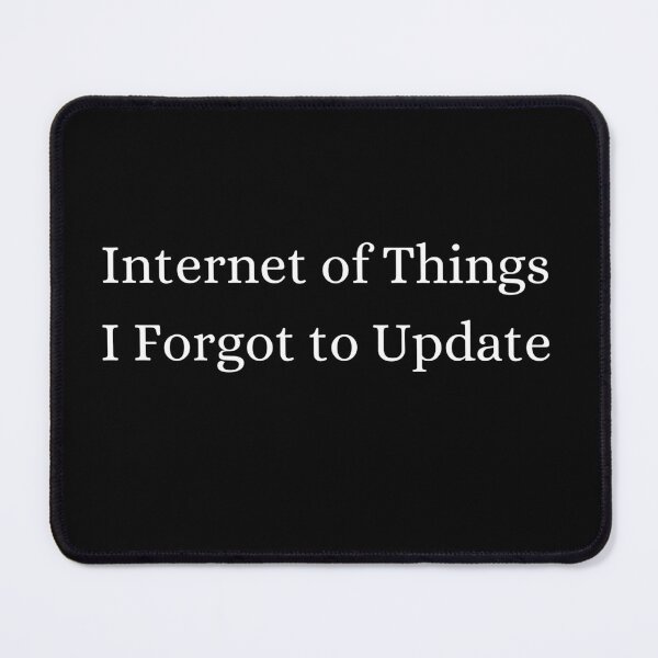 Item preview, IoT Humor Collection - Funny Slogans for Tech Enthusiasts - IoT developer - Industry 4.0 - IoT Geek designed and sold by Recti.