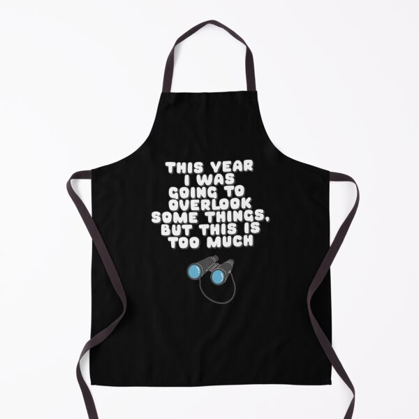 Item preview, This Year I Was Going To Overlook Some Things, But This Is Too Much designed and sold by signshirtz.