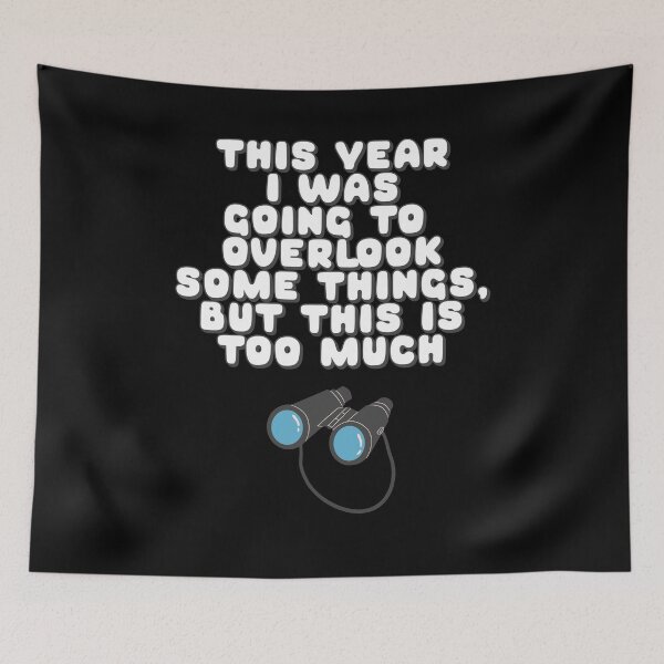 Item preview, This Year I Was Going To Overlook Some Things, But This Is Too Much designed and sold by signshirtz.