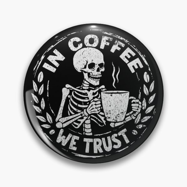 Item preview, In Coffee We Trust – Skeleton Edition designed and sold by Dago345.