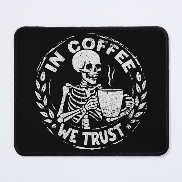 Item preview, In Coffee We Trust – Skeleton Edition designed and sold by Dago345.
