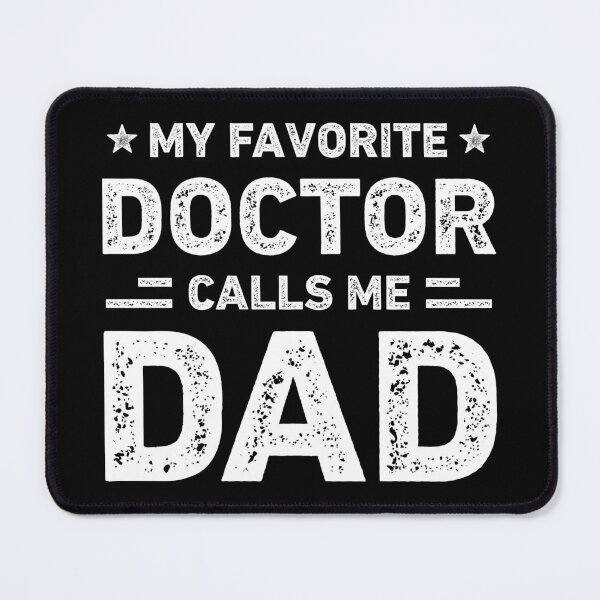 Item preview, My Favorite Doctor Calls Me Dad Vintage Doctor designed and sold by RareBunny.