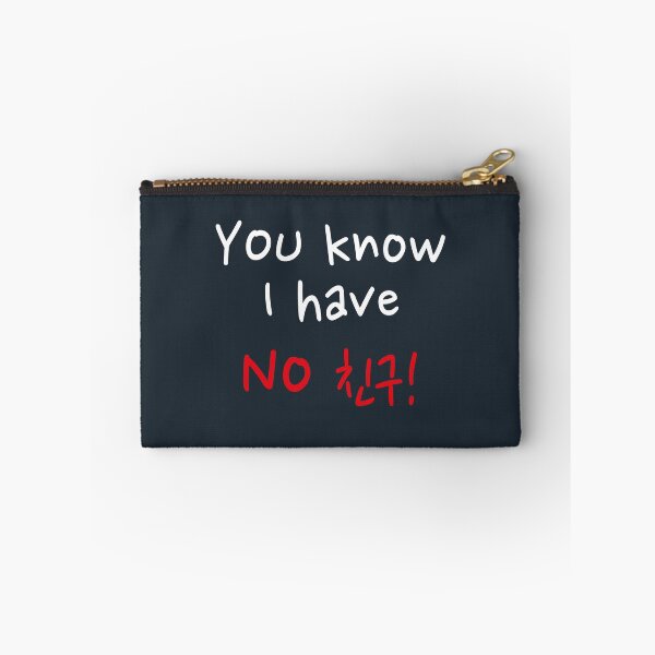 Item preview, Funny Korean Drama Quote - No Friends Design designed and sold by KGlam.