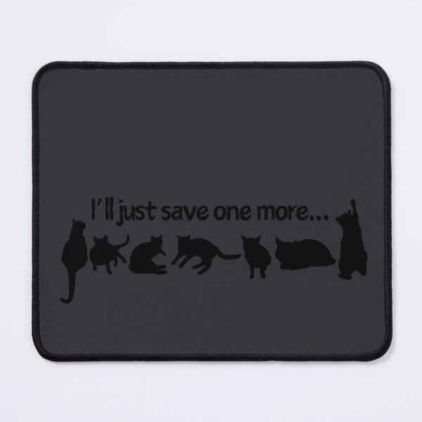 Item preview, Copy of I’ll just save one more… (black) designed and sold by kylie-kd.