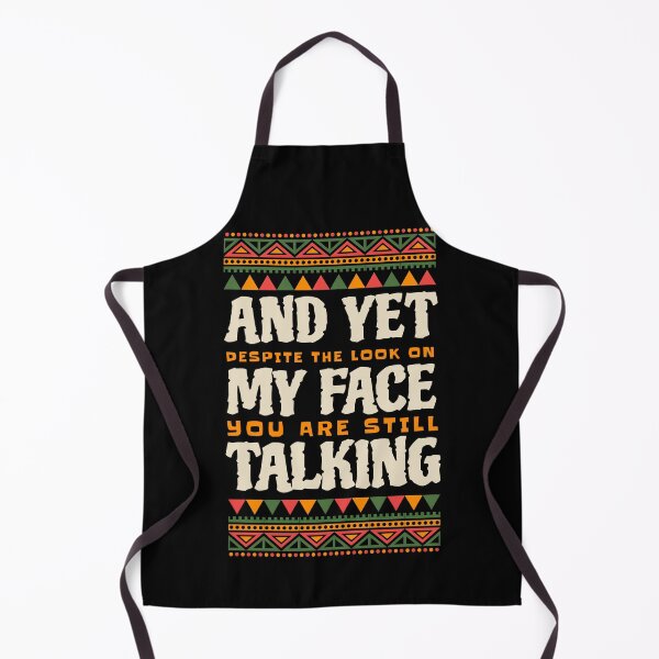 Item preview, And Yet Despite The Look On My Face You Are Still Talking designed and sold by dudelinart.